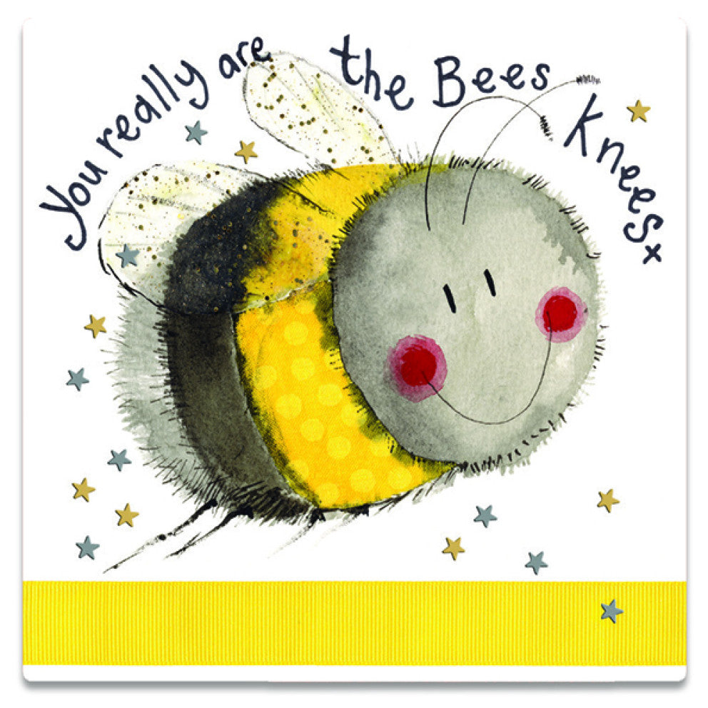 Happy Birthday - You really are the Bees Knees