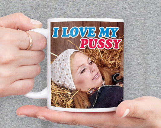 Rude Mug - I love my Pussy