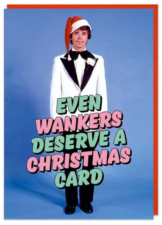 Rude Christmas card - Even W*nkers deserve a Christmas card