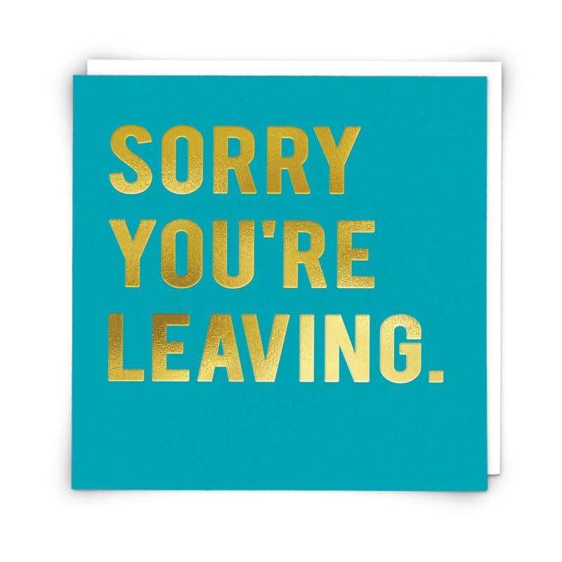 Leaving - Sorry You're Leaving