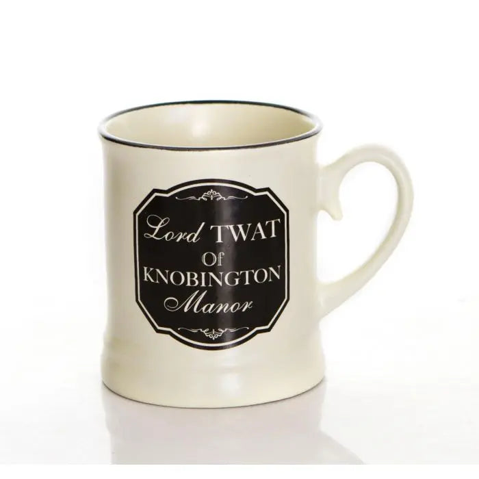 Rude Mug - Lord Twat of Knobington Manor