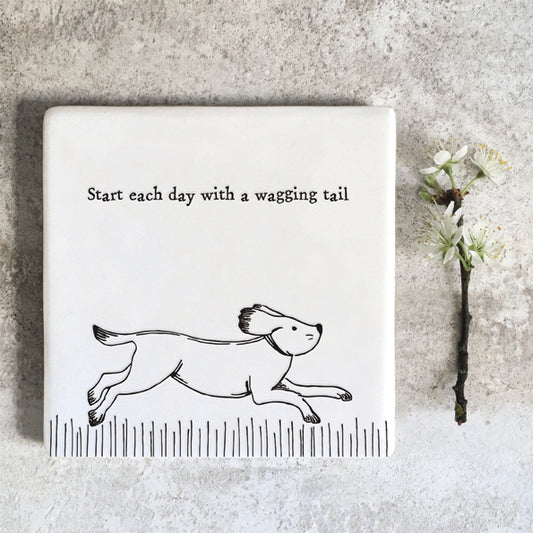 Square Coaster - Start each day with a wagging tail