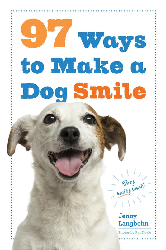 Book - 97 Ways to Make a Dog Smile