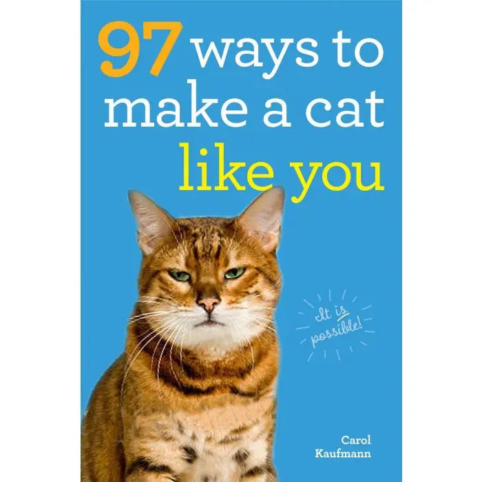 97 Ways to Make A Cat Like You